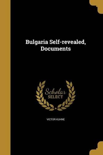 Bulgaria Self-revealed, Documents