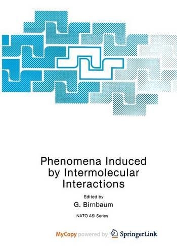 Phenomena Induced by Intermolecular Interactions