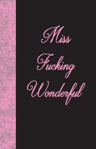 Miss Fucking Wonderful