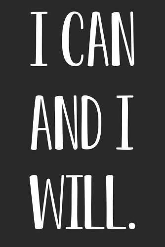 I Can and I Will!