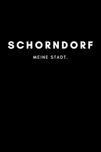 Schorndorf: Notizbuch, Notizblock, Notebook - 120 freie Seiten mit Rahmen, DIN A5 (6x9 Zoll) - Notizen, Termine, Ideen, Skizzen, Planer, Tagebuch, Organisation 