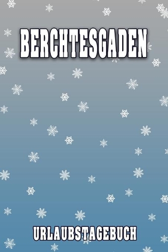 Berchtesgaden Urlaubstagebuch