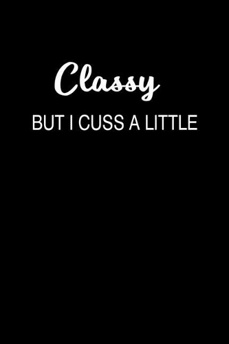 Classy But I Cuss A Little: Hangman Puzzles - Mini Game - Clever Kids - 110 Lined Pages - 6 X 9 In - 15.24 X 22.86 Cm - Single Player - Funny Great Gift