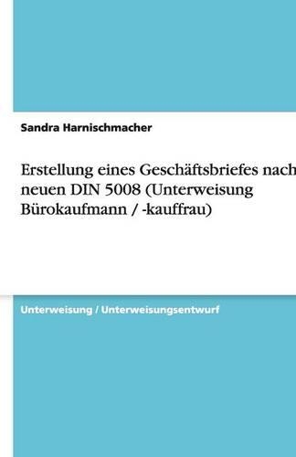 Erstellung eines Geschäftsbriefes nach der neuen DIN 5008 (Unterweisung Bürokaufmann / -kauffrau)