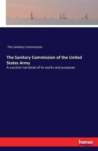 The Sanitary Commission of the United States Army