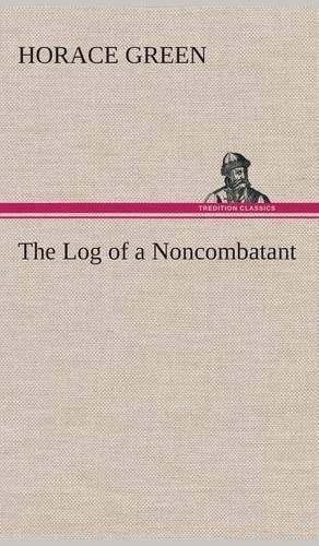 Log of a Noncombatant