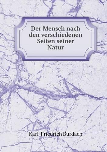Der Mensch Nach Den Verschiedenen Seiten Seiner Natur