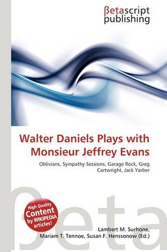 Walter Daniels Plays with Monsieur Jeffrey Evans