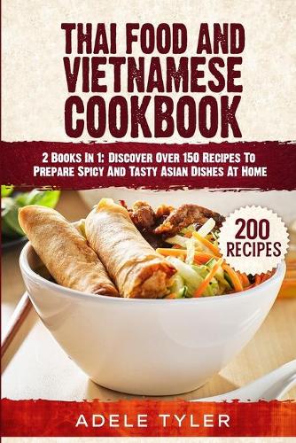 Thai Food And Vietnamese Cookbook