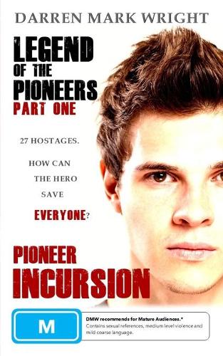 Legend of the Pioneers: Part One: Pioneer INCURSION(1 Legends)