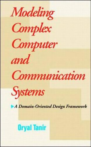 Modeling Complex Computer and Communications Systems: A Domain-oriented Design Framework