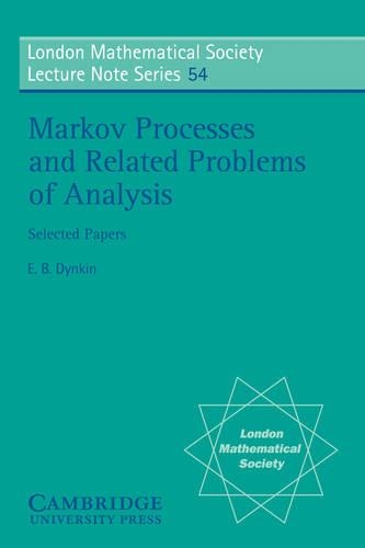 Markov Processes and Related Problems of Analysis: (Series Number 54 London Mathematical Society Lecture Note Series)