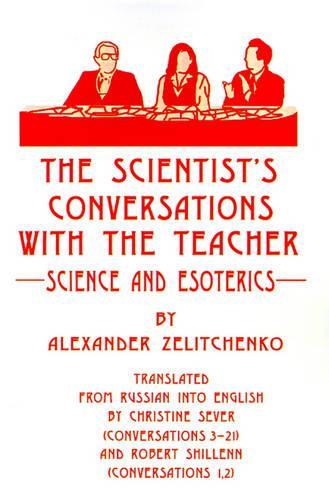The Scientist's Conversations with the Teacher