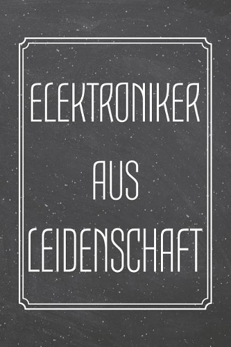 Elektroniker aus Leidenschaft