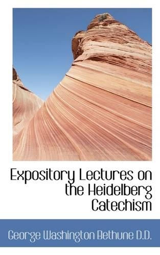 Expository Lectures on the Heidelberg Catechism