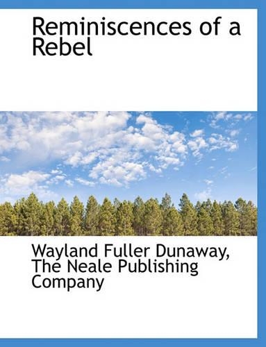 Reminiscences of a Rebel