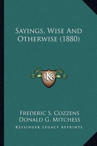Sayings, Wise And Otherwise (1880)