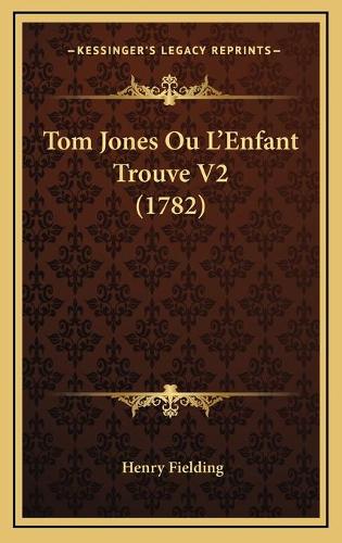 Tom Jones Ou L'Enfant Trouve V2 (1782)