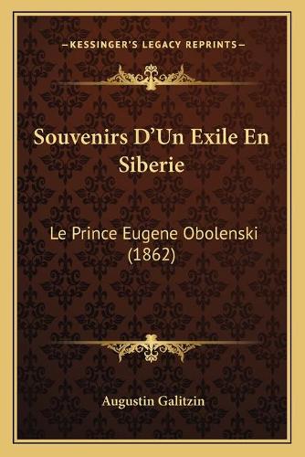 Souvenirs D'Un Exile En Siberie