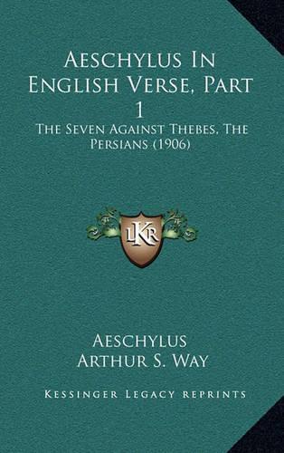Aeschylus In English Verse, Part 1