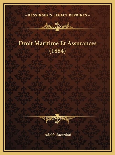 Droit Maritime Et Assurances (1884)