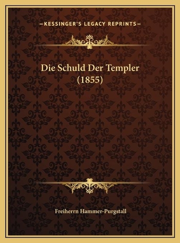 Die Schuld Der Templer (1855)