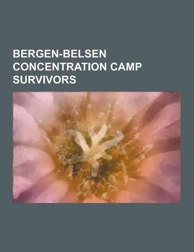 Bergen-Belsen Concentration Camp Survivors