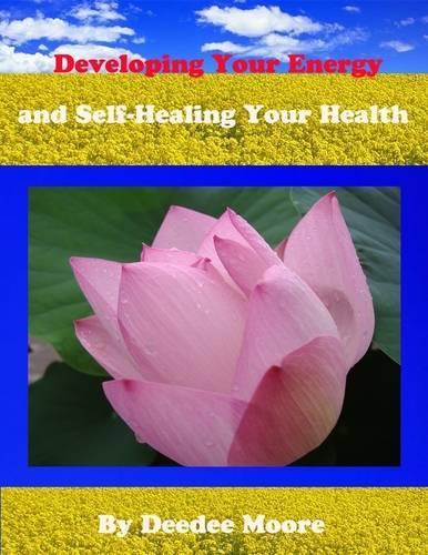 Developing Your Energy and Self-Healing Your Health