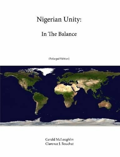 Nigerian Unity: In The Balance (Enlarged Edition): In The Balance (Enlarged Edition)