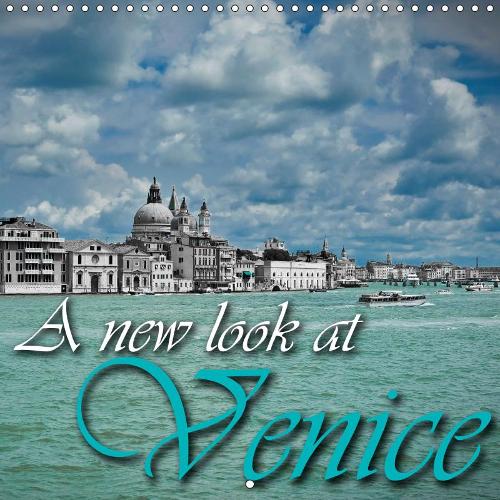 A new look at Venice 2019: Venice in unequaled colours and views(Calvendo Places)