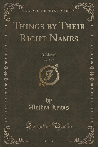 Things by Their Right Names, Vol. 2 of 2