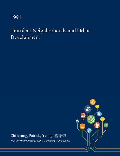 Transient Neighborhoods and Urban Development: (English)