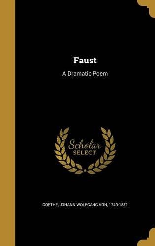 Faust: A Dramatic Poem