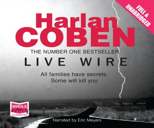 Live Wire: (10 Myron Bolitar Series)