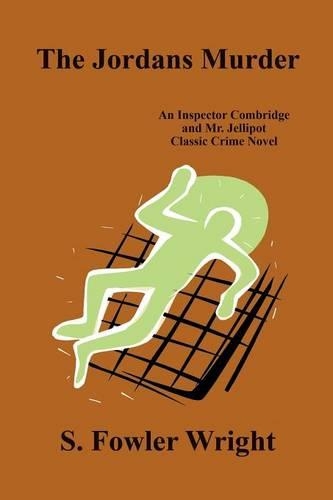 The Jordans Murder: An Inspector Combridge and Mr. Jellipot Classic Crime Novel(English)