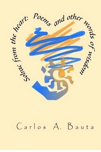 Solrac from the Heart: Poems and Other Words of Wisdom: Poems and Other Words of Wisdom(English)