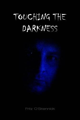 Touching the Darkness