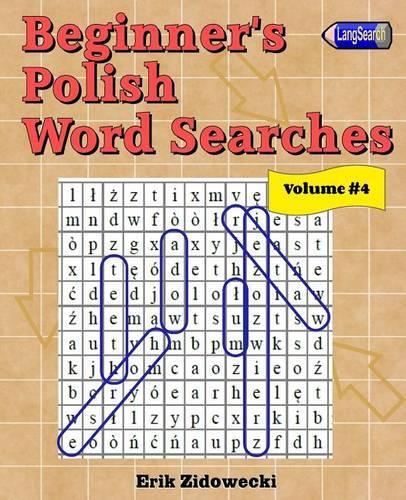 Beginner's Polish Word Searches - Volume 4