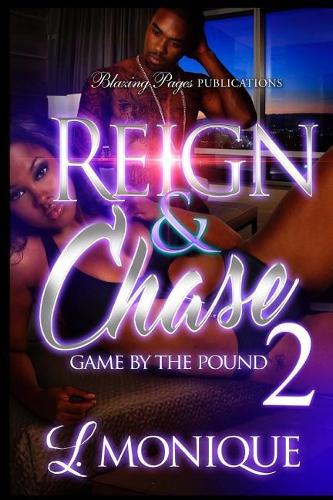 Reign & Chase 2: Game by the Pound