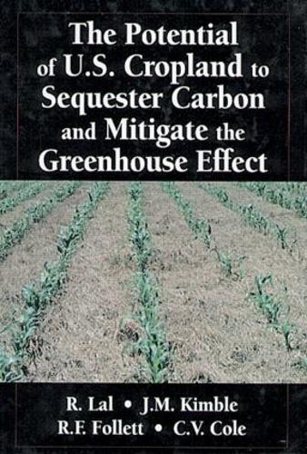 The Potential of U.S. Cropland to Sequester Carbon and Mitigate the Greenhouse Effect