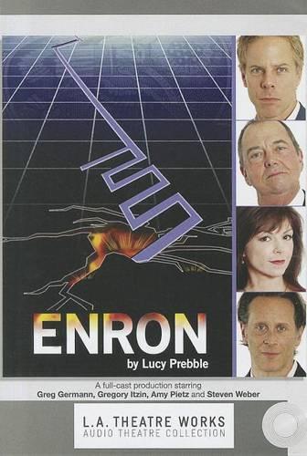 Enron: (L.A. Theatre Works Audio Theatre Collections)