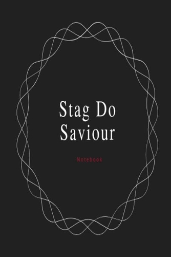 Stag Do Saviour Notebook