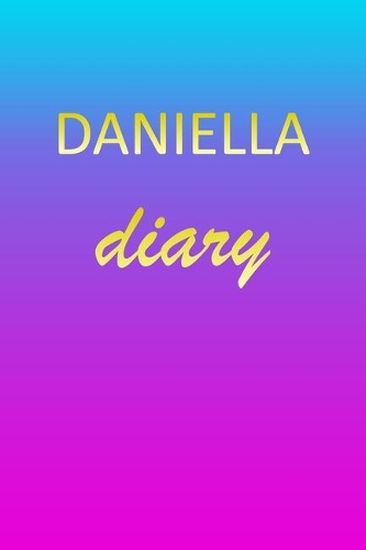 Daniella: Journal Diary - Personalized First Name Personal Writing - Letter D Blue Purple Pink Gold Effect Cover - Daily Diaries for Journalists & Writers - J