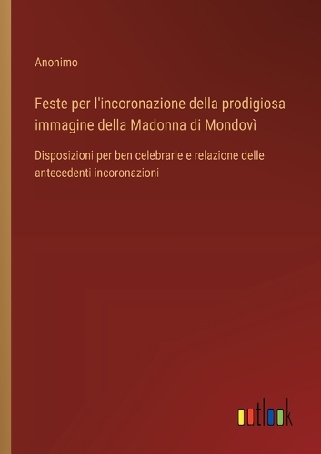Feste per l'incoronazione della prodigiosa immagine della Madonna di Mondovì