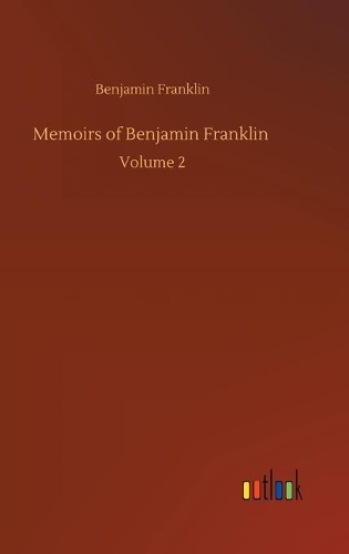 Memoirs of Benjamin Franklin