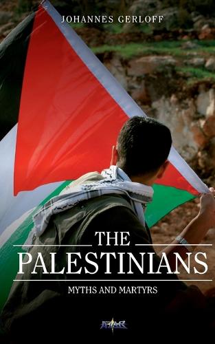 The Palestinians: Myths and Martyrs(English)