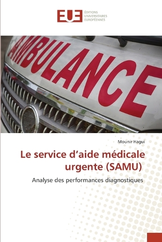 Le service d'aide médicale urgente (SAMU)