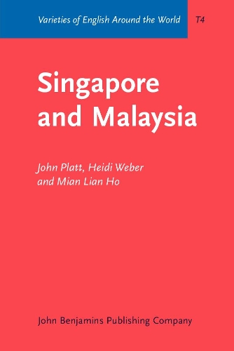 Singapore and Malaysia: (T4 Varieties of English Around the World)