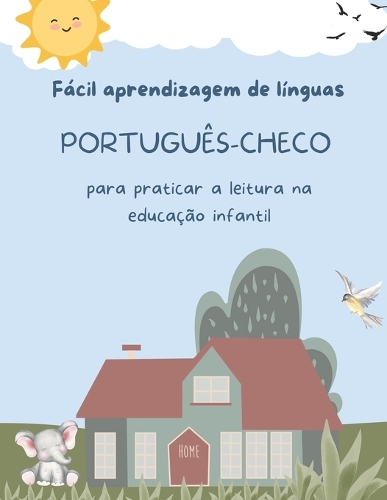Fácil aprendizagem de línguas Português-Checo para praticar a leitura na educação infantil: Prática de compreensão de leitura crianças - Preparação para a leitura infantojuvenil. Atividades de leitura criativa 5-8 year olds