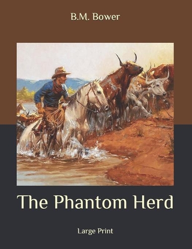 The Phantom Herd: Large Print